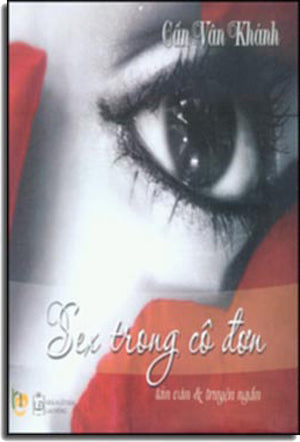 Sex Trong Cô Đơn (Tản Văn Và Truyện Ngắn) Lao Động (Yolobooks)