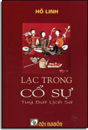 Lạc Trong Cổ Sử (Tuỳ Bút Lịch Sử)
