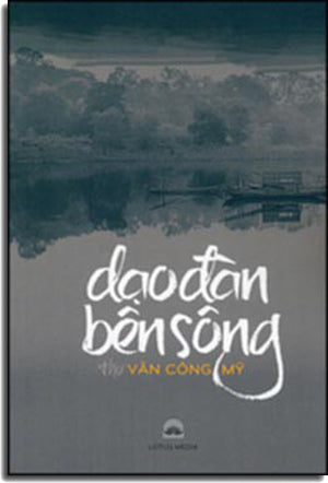 Dạo Đàn Bên Sông (Thơ Văn Công Mỹ)