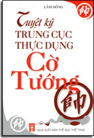 Tuyệt Kỹ Trung Cục Thực Dụng Cờ Tướng .