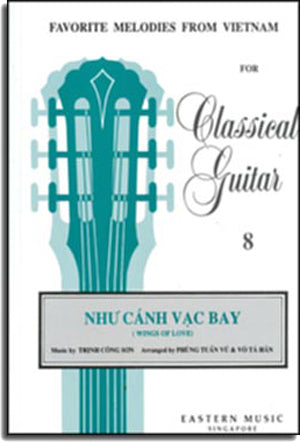 Như Cánh Vạc Bay (Wings Of Love). - Favorite Melodies From VietNam For Classical Guitar 8.