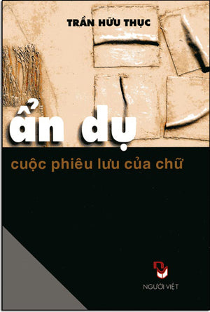 Ẩn Dụ Cuộc Phiêu Lưu Của Chữ (Biên Khảo)