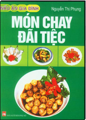 Món Chay Đãi Tiệc - Nấu Ăn Gia Đình