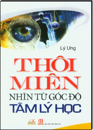 Thôi Miên Nhìn Từ Góc Độ Tâm Lý Học (Bùa Ngải Thư Chú Gồng Yểm Thôi Miên ...)