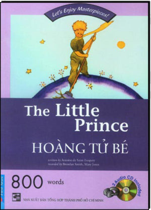 The Little Prince (800 Words, Kèm 2 CDs) (Hoàng Tử Bé - Tiếng Anh) English Version . Tổng Hợp TP (F.News)