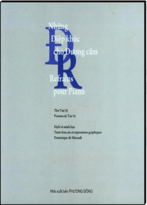 Những Điệp Khúc Cho Dương Cầm / Refrains Pour Piano (Song Ngữ Pháp Việt) (Bilingual Franch Vietnamese) .