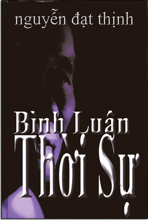 Bình Luận Thời Sự Nguyễn Đạt Thịnh