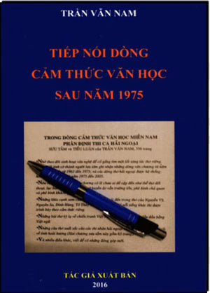 Tiếp Nối Dòng Cảm Thức Văn Học Sau Năm 1975 Trần Văn Nam . Hoa Kỳ