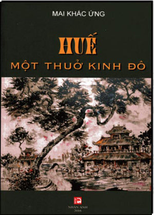 Huế Một Thuở Kinh Đô (Tái Bản)