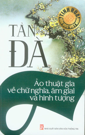 Tản Đà Ảo Thuật Gia Về Chữ Nghĩa, Âm Giai Và Hình Tượng.
