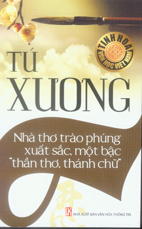 Tú Xương Nhà Thơ Trào Phúng Xuất Sắc, Một Bậc Thần Thơ, Thánh Chữ .
