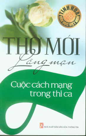 Thơ Mới Lãng Mạn Cuộc Cách Mạng Trong Thi Ca .