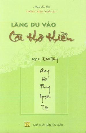 Lãng Du Vào Cõi Thơ Thiền - Tập 2: Đời Tống (Giang Hồ Phong Nguyệt Tập)