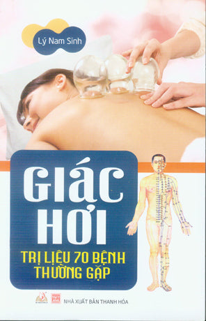 Giác Hơi Trị Liệu 70 Bệnh Thường Gặp