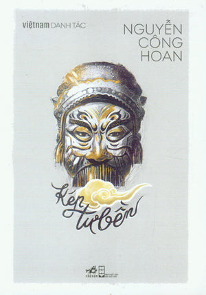 Việt Nam Danh Tác - Kép Tư Bền (Nguyễn Công Hoan) Hội Nhà Văn (Nhã Nam)