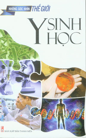 Y Sinh Học - Những Góc Nhìn Thế Giới .