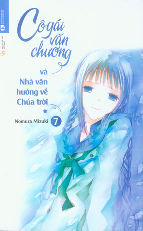 Cô Gái Văn Chương Tập 7: Và Nhà Văn Hướng Về Chúa Trời