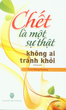 Chết Là Một Sự Thật Không Ai Tránh Khỏi .
