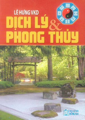 Dịch Lý Và Phong Thủy (Dịch Lý & Phong Thủy) .