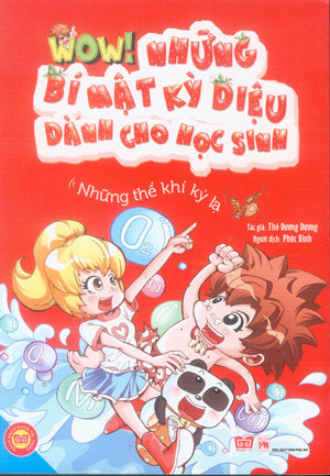 Wow! Những Bí Mật Kỳ Diệu Dành Cho Học Sinh: Những Thể Khí Kỳ Lạ Phụ Nữ (Đinh Tị)