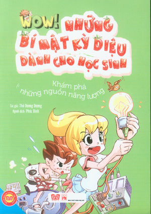 Wow! Những Bí Mật Kỳ Diệu Dành Cho Học Sinh: Khám Phá Những Nguồn Năng Lượng.