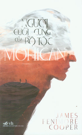 Người Cuối Cùng Của Bộ Tộc Mohican Văn Học (Nhã Nam)