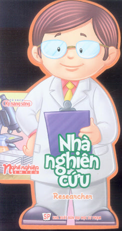 Nghề Nghiệp Em Yêu - Nhà Nghiên Cứu. / Reseacher (Board Book, Giấy Cứng, Bìa Cứng).