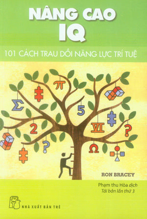 Nâng Cao IQ - 101 Cách Trau Dồi Năng Lực Trí Tuệ / IQ Power Up: 101 Ways To Sharpen Your Mind .