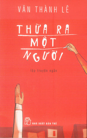Thừa Ra Một Người (Tập Truyện Ngắn) Trẻ