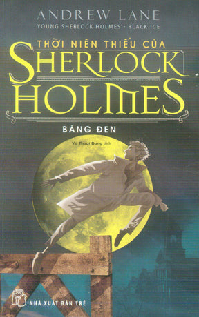 Thời Niên Thiếu Của Sherlock Holmes - Băng Đen / Young Sherlock Holmes - Black Ice .
