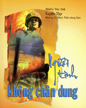 Người Tình Không Chân Dung - Tuyển Tập Những Ca Khúc Thời Vàng Son (Có Soạn Phần Hợp Âm Cho Ðàn Guitar) .