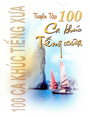 Tuyển Tập 100 Ca Khúc Tiếng Xưa (Tập Nhạc) .