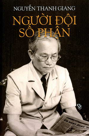 Người Đội Số Phận (Hồi Ký Nguyễn Thanh Giang)