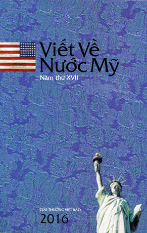 Viết Về Nước Mỹ Tuyển Tập 16 / Tuyển Tập Năm 2016 (Viết Về Nước Mỹ 2016)