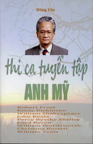 Thi Ca Tuyển Tập Anh Mỹ (Song Ngữ Anh Việt/ Bilingual English Vietnamese) . HẾT .