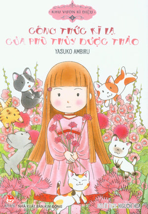 Khu Vườn Kì Diệu - Tập 1Công Thức Kì Lạ Của Phù Thủy Dược Thảo Kim Đồng