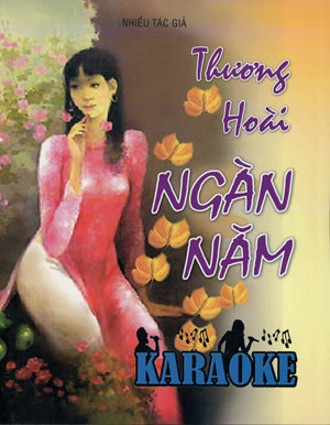 Thương Hoài Ngàn Năm (Sách Nhạc Karaoke) .