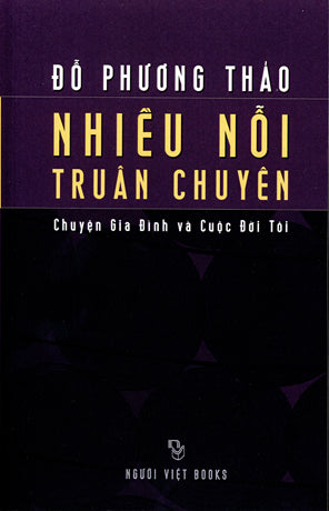 Nhiều Nỗi Truân Chuyên (Chuyện Gia Đình và Cuộc Đời Tôi) Nhiều Nỗi Trân Chuyên