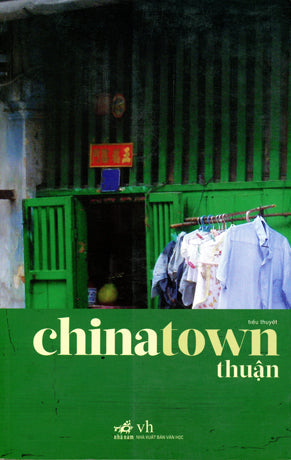 Chinatown (Tiểu Thuyết) . Văn Học (Nhã Nam)