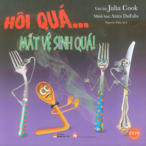 Tủ Sách Người Mẹ Tốt - Hôi Quá... Mất Vệ Sinh Quá! / Hygiene... You Stink! (Song Ngữ Anh Việt) (Giấy Đẹp, Hình Ảnh Màu Minh Họa) .