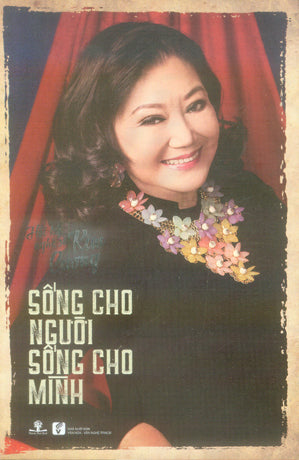 Hồi Ký Nghệ Sĩ Kim Cương - Sống Cho Người Sống Cho Mình (Có Hình Màu, In Trên Giấy Láng, Khổ Lớn) Hồi Ký Kim Cương.