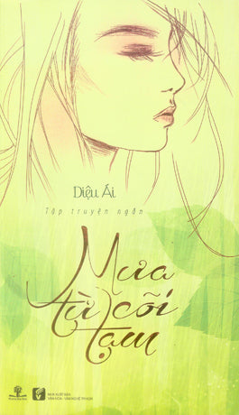 Mưa Từ Cõi Tạm (Tập Truyện Ngắn) VH Văn Nghệ (Ph.Nam)