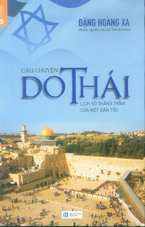 Câu Chuyện Do Thái 1 - Lịch Sử Thăng Trầm Của Một Dân Tộc .