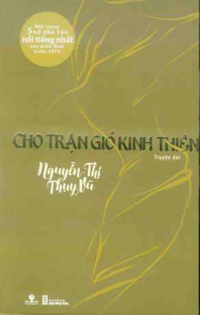Cho Trận Gió Kinh Thiên (Truyện Dài Nguyễn Thị Thụy Vũ) . Hội Nhà Văn (Ph.Nam)