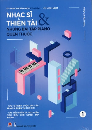 Nhạc Sĩ Thiên Tài Và Những Bài Tập Piano Quen Thuộc Tập 1 - Kèm theo CD (Bộ 2 Tập)