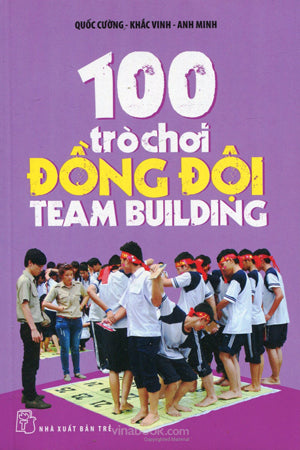 100 Trò Chơi Đồng Đội Team Building .