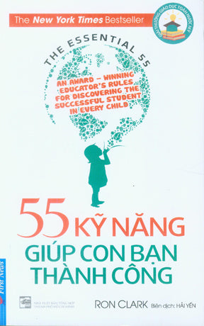 55 Kỹ Năng Giúp Con Bạn Thành Công. / The Essential 55: An Award, Winning Educator's Rules For Discovering The Successful Studunt In Every Child