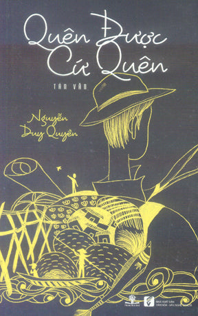 Quên Được Cứ Quên (Tản Văn) .
