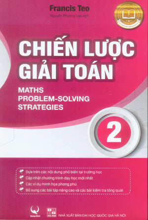 Chiến Lược Giải Toán 2 (Song Ngữ Anh Việt/ Bilingual English Vietnamese) / Maths Problem-Solving Strategies 2 (Môn Toán Học Toán)