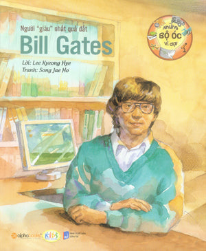 Những Bộ Óc Vĩ Đại - Người "Giàu" Nhất Quả Đất Bill Gates. Dân Trí (Alpha)